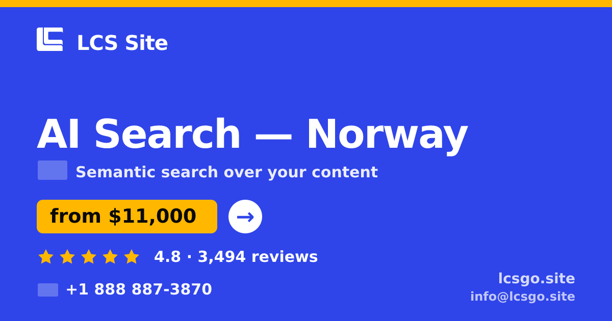 AI Search in Norway — from $11,000, rated 4.8/5 by 3494 clients. LCS Site.