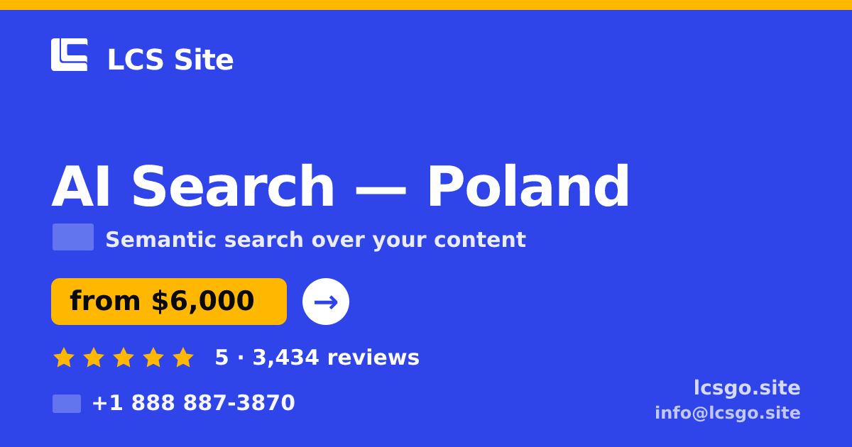 AI Search in Poland — from $6,000, rated 5/5 by 3434 clients. LCS Site.