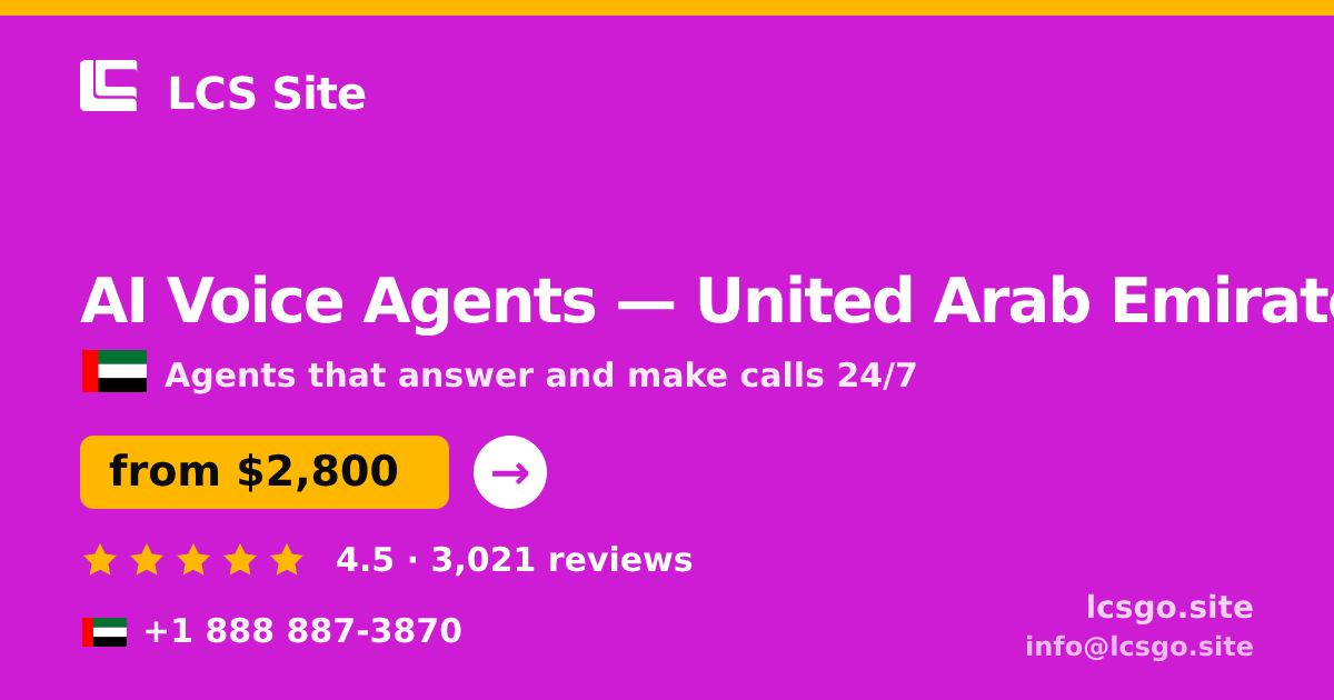 AI Voice Agents in United Arab Emirates — from $2,800/mo, rated 4.5/5 by 3021 clients. LCS Site.