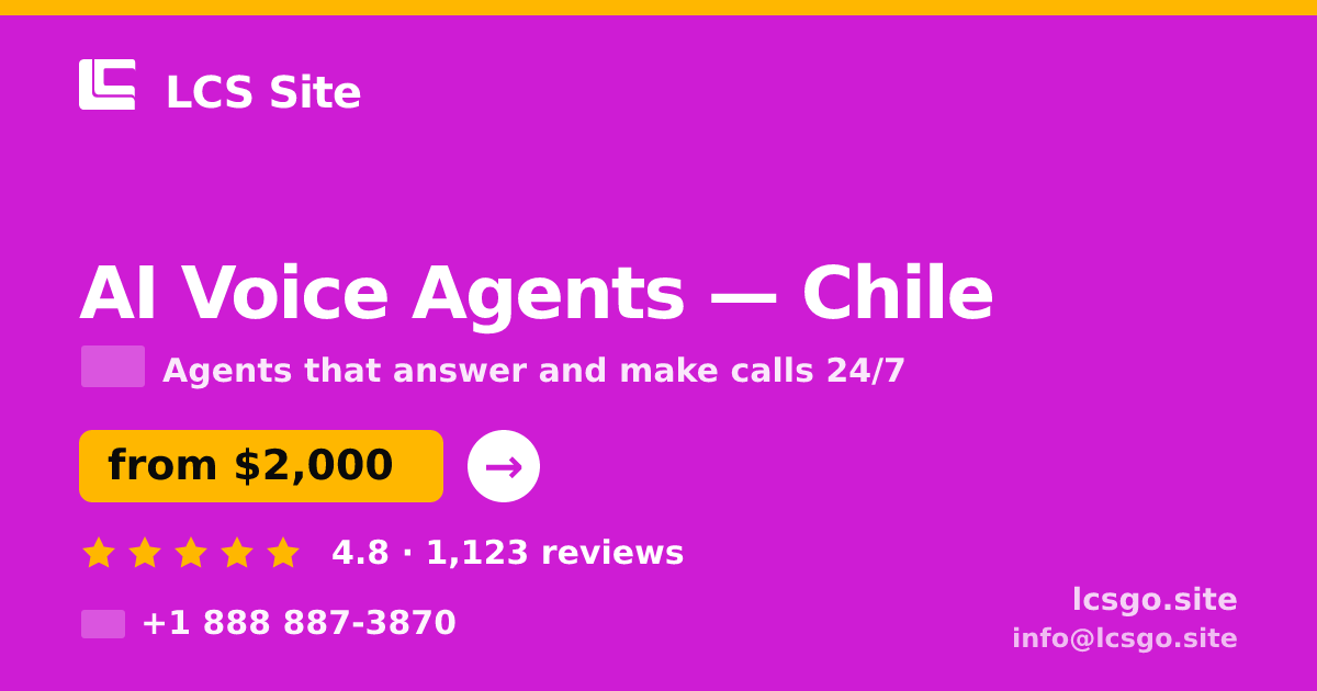 AI Voice Agents in Chile — from $2,000/mo, rated 4.8/5 by 1123 clients. LCS Site.