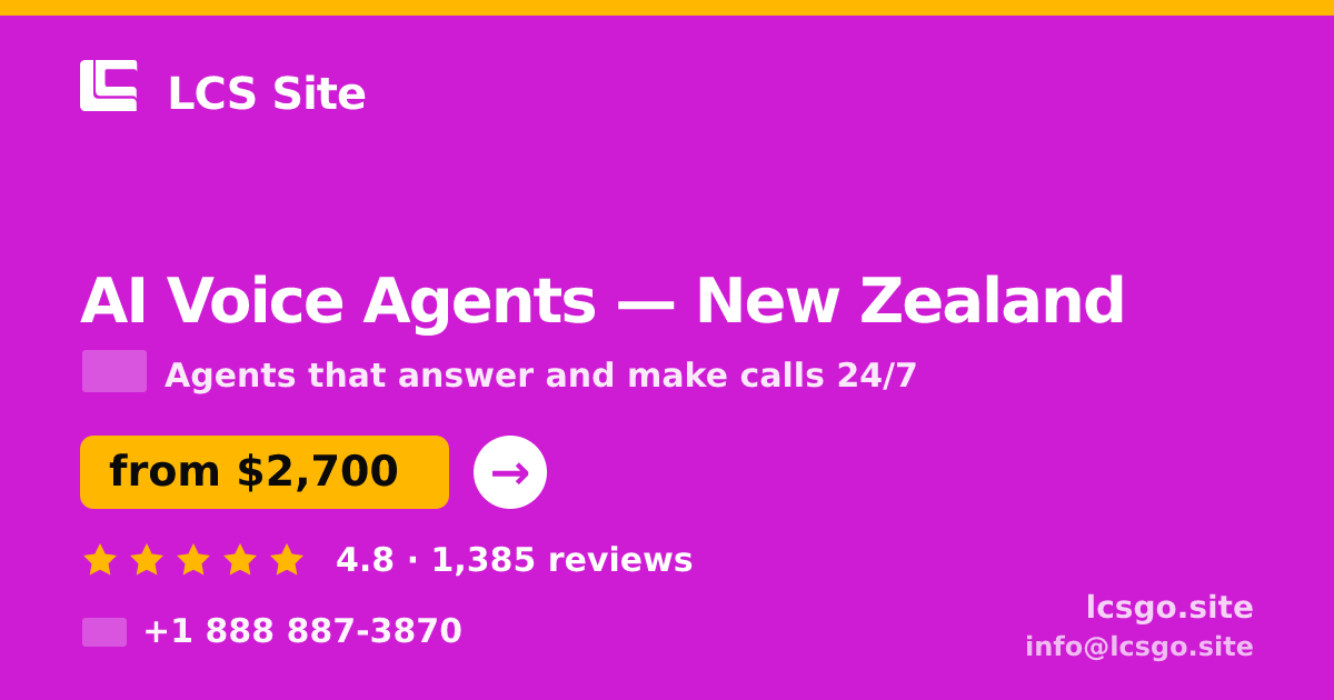 AI Voice Agents in New Zealand — from $2,700/mo, rated 4.8/5 by 1385 clients. LCS Site.