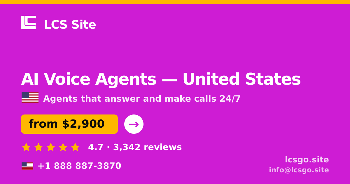 AI Voice Agents in United States — from $2,900/mo, rated 4.7/5 by 3342 clients. LCS Site.