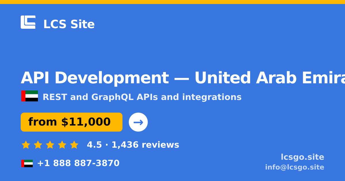 API Development in United Arab Emirates — from $11,000, rated 4.5/5 by 1436 clients. LCS Site.