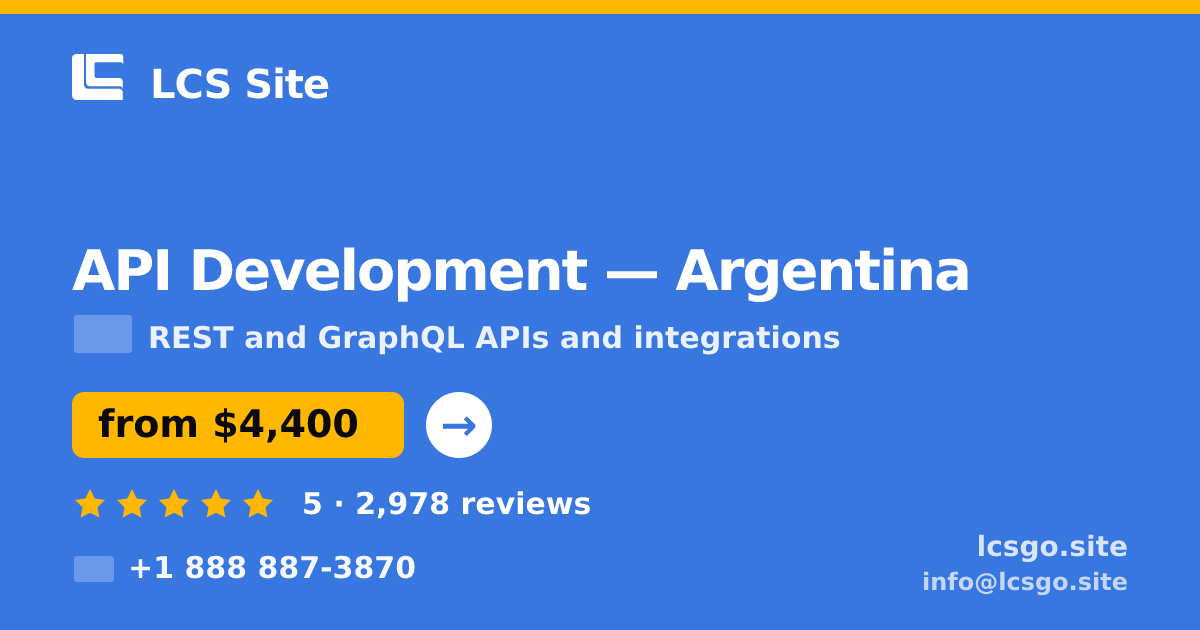 API Development in Argentina — from $4,400, rated 5/5 by 2978 clients. LCS Site.