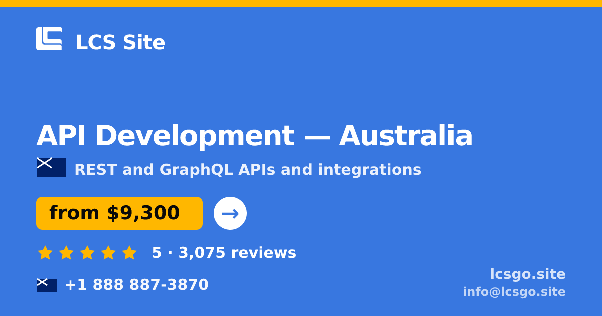 API Development in Australia — from $9,300, rated 5/5 by 3075 clients. LCS Site.