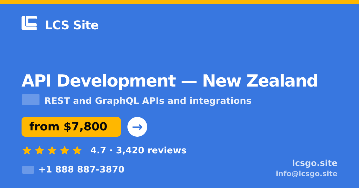 API Development in New Zealand — from $7,800, rated 4.7/5 by 3420 clients. LCS Site.