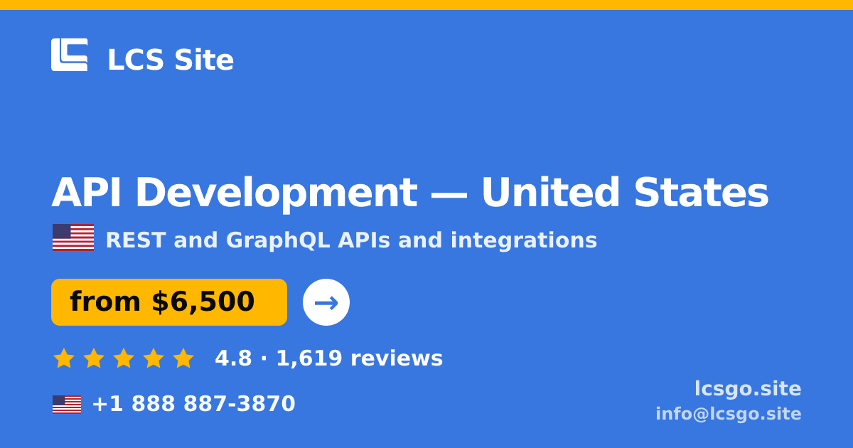 API Development in United States — from $6,500, rated 4.8/5 by 1619 clients. LCS Site.