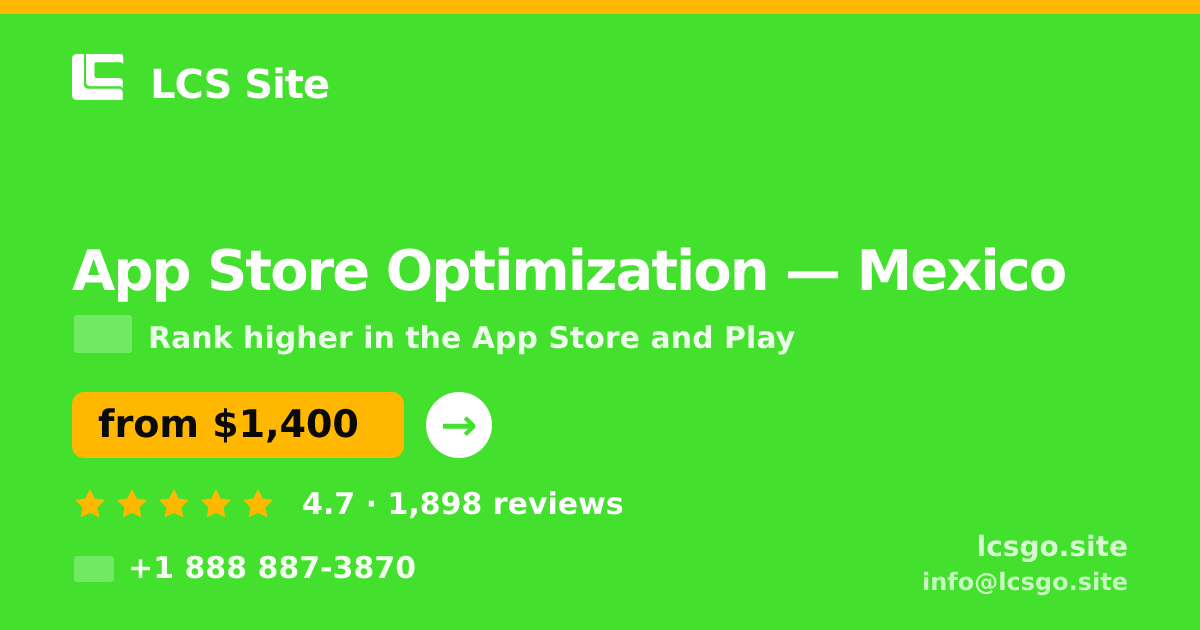 App Store Optimization in Mexico — from $1,400/mo, rated 4.7/5 by 1898 clients. LCS Site.