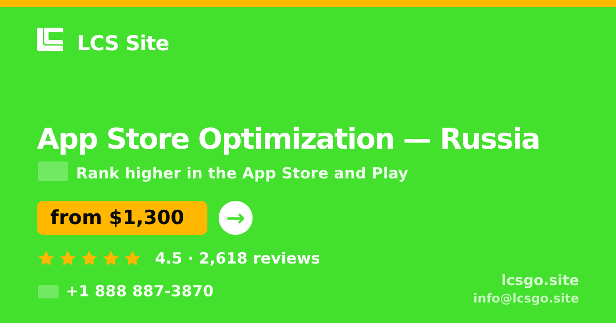 App Store Optimization in Russia — from $1,300/mo, rated 4.5/5 by 2618 clients. LCS Site.