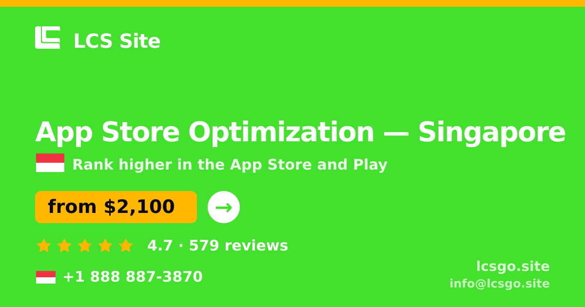 App Store Optimization in Singapore — from $2,100/mo, rated 4.7/5 by 579 clients. LCS Site.