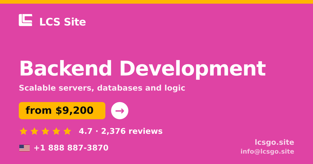 Backend Development in the USA — from $9,200, rated 4.7/5 by 2376 clients. LCS Site.