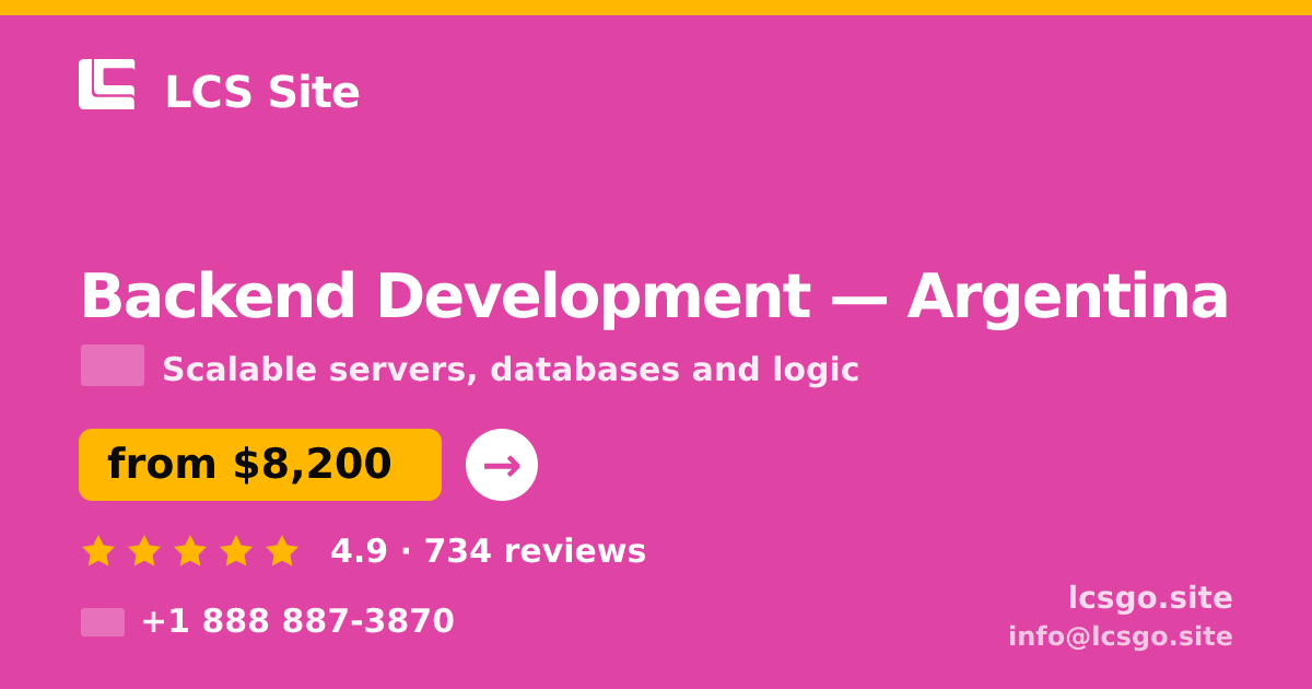 Backend Development in Argentina — from $8,200, rated 4.9/5 by 734 clients. LCS Site.