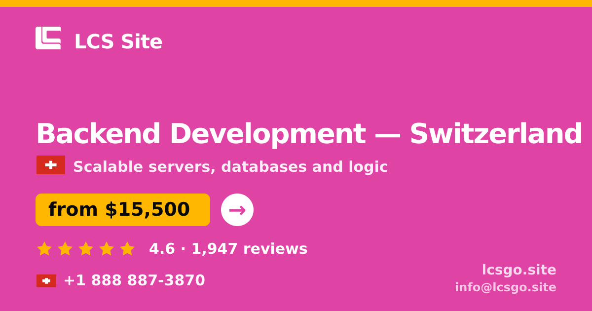 Backend Development in Geneva — from $16,000, rated 4.9/5 by 1028 clients. LCS Site.