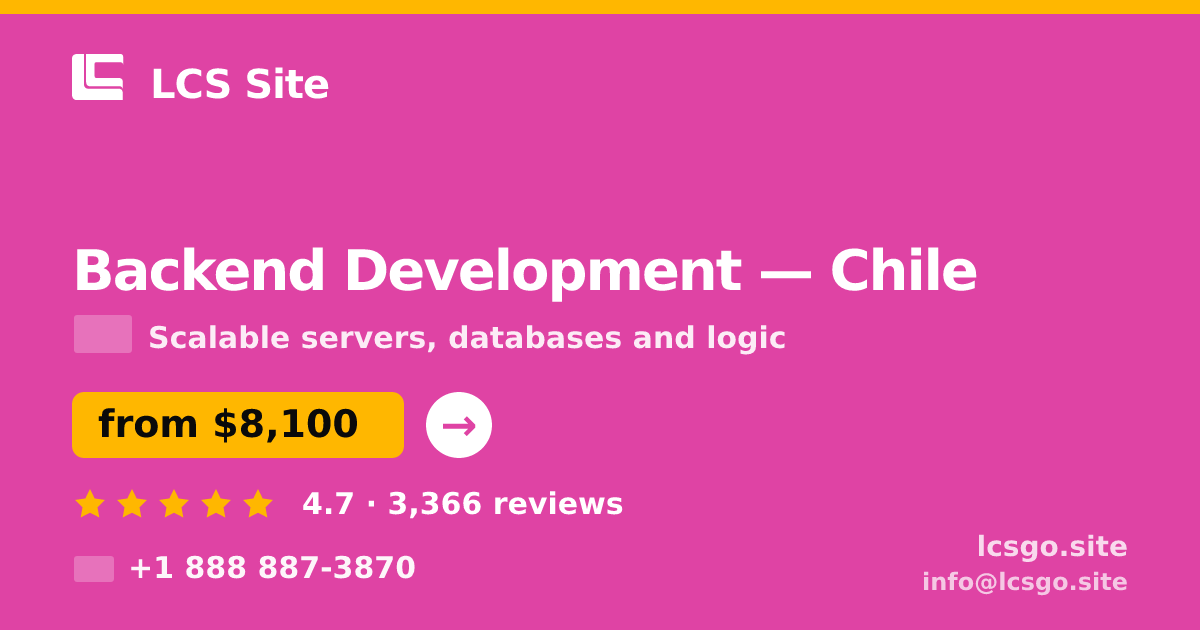 Backend Development in Chile — from $8,100, rated 4.7/5 by 3366 clients. LCS Site.