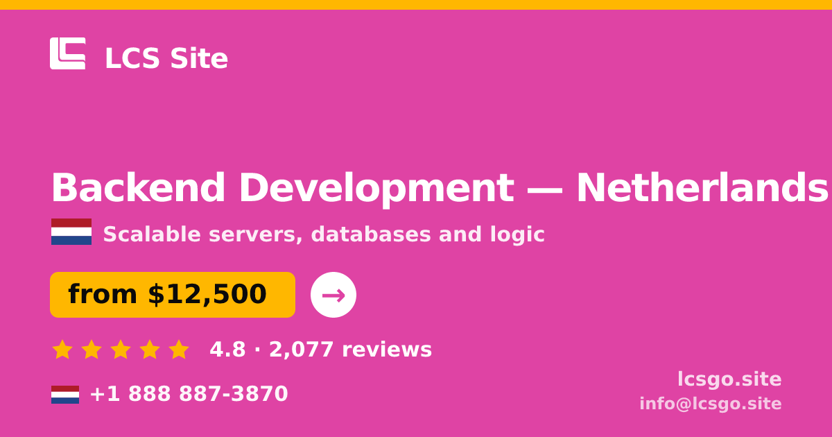 Backend Development in Amsterdam — from $11,500, rated 4.9/5 by 480 clients. LCS Site.