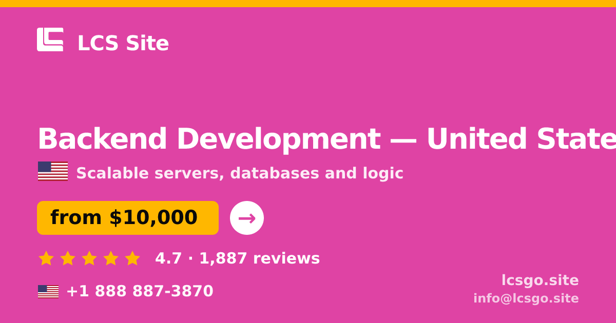 Backend Development in United States — from $10,000, rated 4.7/5 by 1887 clients. LCS Site.