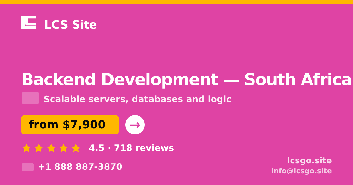 Backend Development in Johannesburg — from $5,800, rated 4.6/5 by 1386 clients. LCS Site.