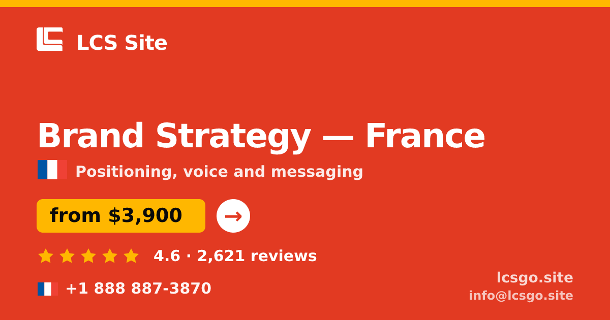 Brand Strategy in France — from $3,900, rated 4.6/5 by 2621 clients. LCS Site.