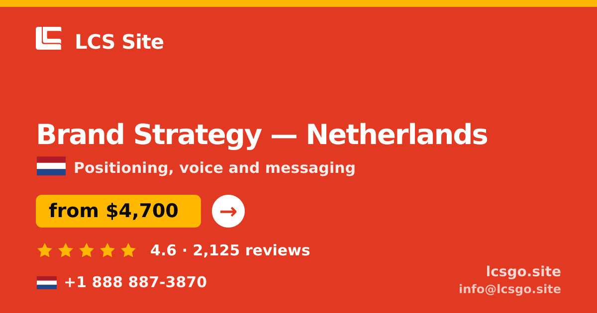 Brand Strategy in Netherlands — from $4,700, rated 4.6/5 by 2125 clients. LCS Site.
