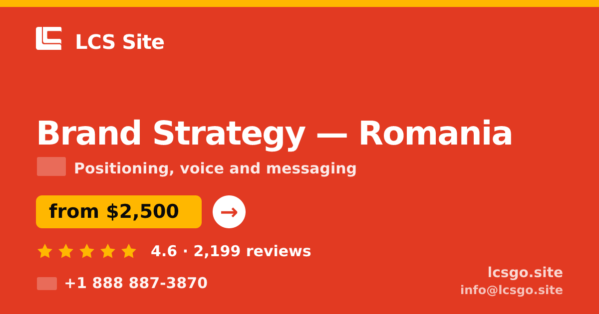 Brand Strategy in Romania — from $2,500, rated 4.6/5 by 2199 clients. LCS Site.