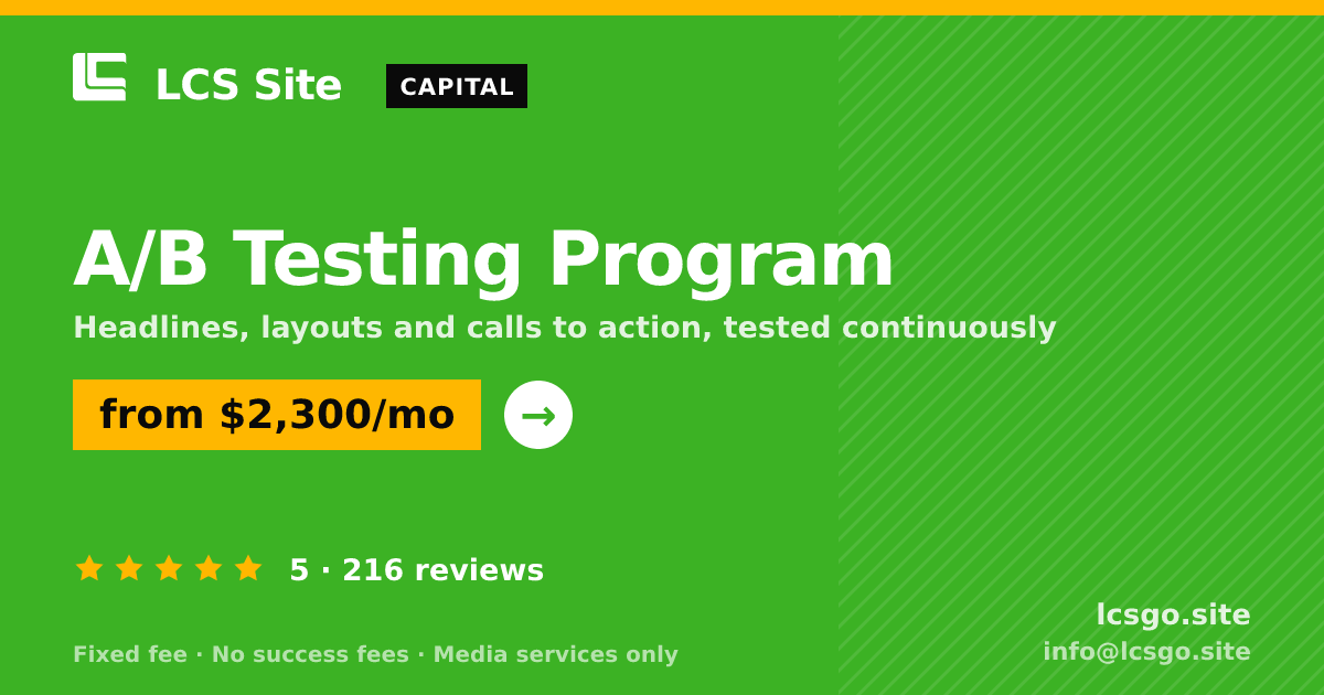 A/B Testing Program — from $2,300/mo, rated 5/5 across 216 reviews. LCS Site.