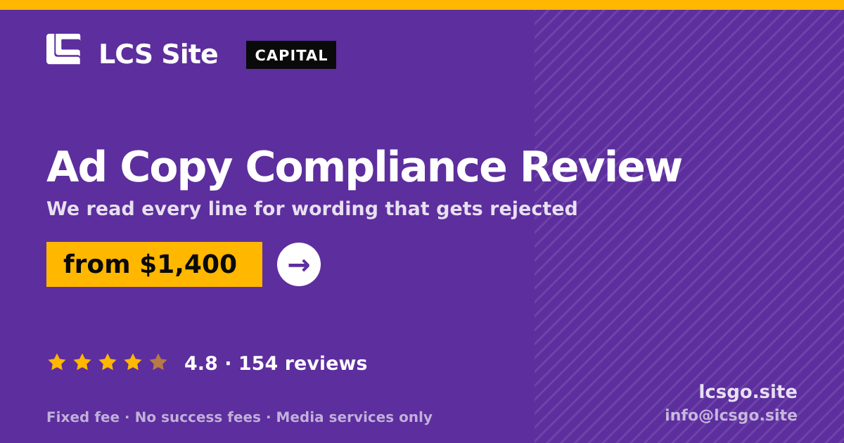 Ad Copy Compliance Review — from $1,400, rated 4.8/5 across 154 reviews. LCS Site.