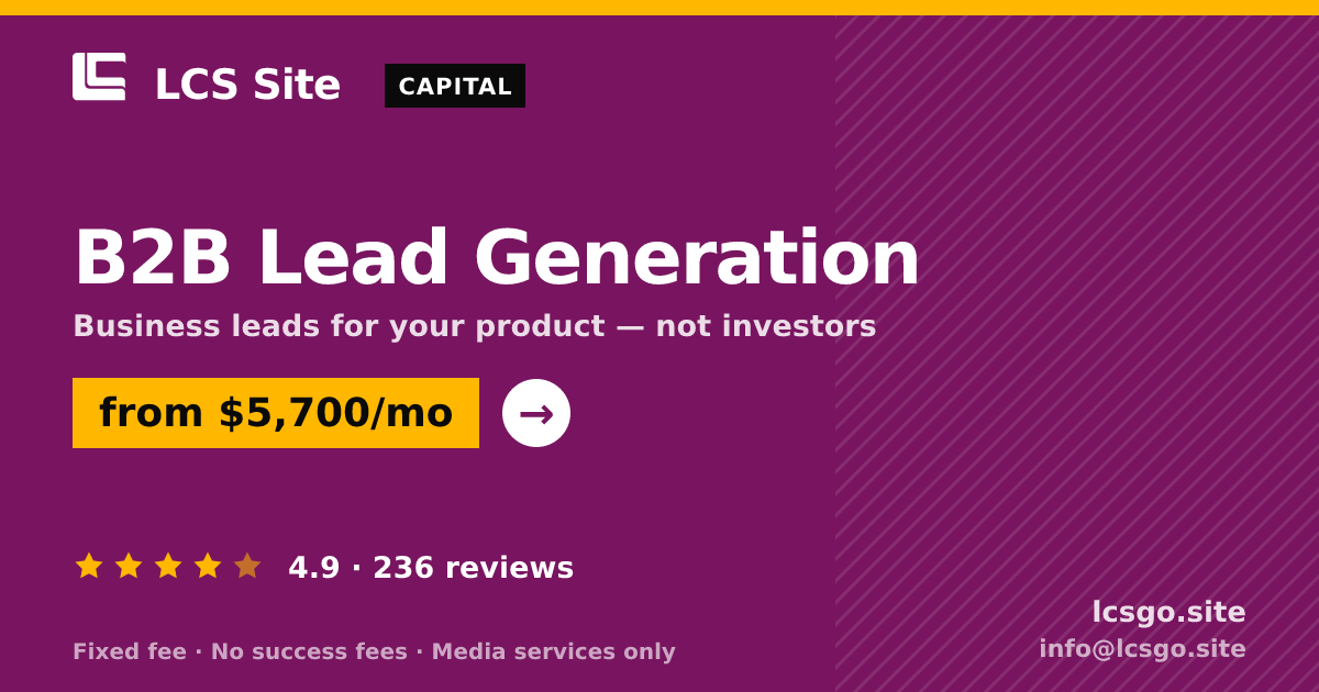 B2B Lead Generation — from $5,700/mo, rated 4.9/5 across 236 reviews. LCS Site.