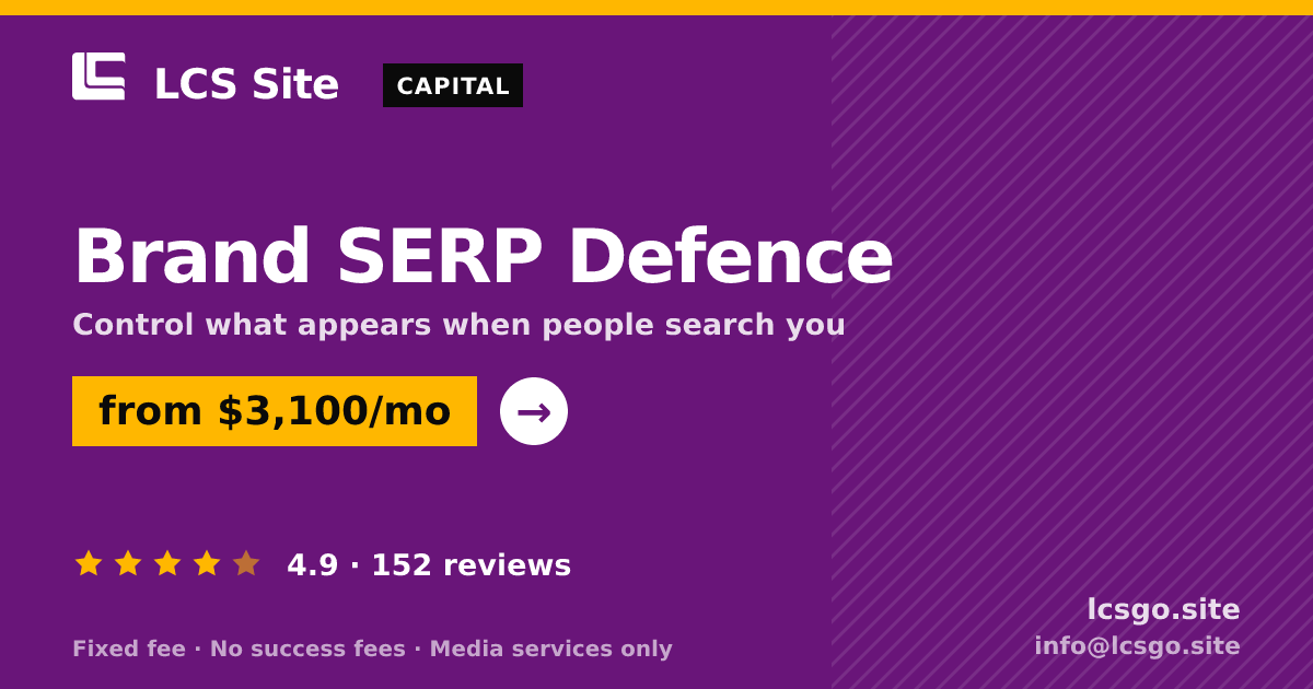 Brand SERP Defence — from $3,100/mo, rated 4.9/5 across 152 reviews. LCS Site.