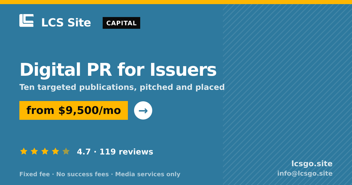 Digital PR for Issuers — from $9,500/mo, rated 4.7/5 across 119 reviews. LCS Site.