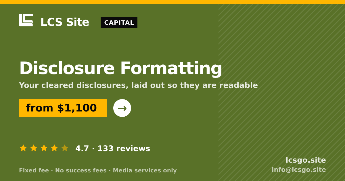 Disclosure Formatting — from $1,100, rated 4.7/5 across 133 reviews. LCS Site.