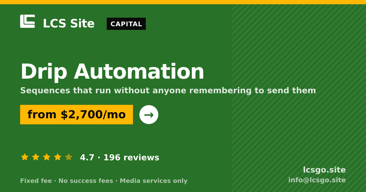 Drip Automation — from $2,700/mo, rated 4.7/5 across 196 reviews. LCS Site.