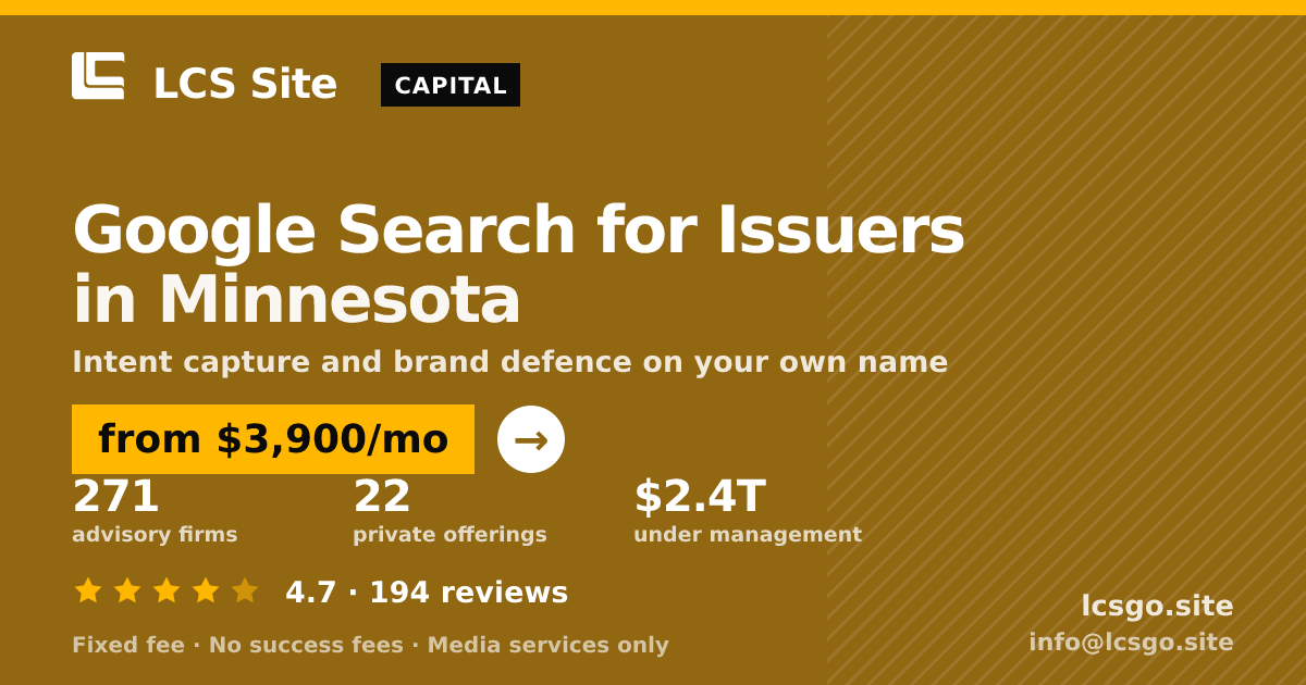 Google Search for Issuers in Minnesota — from $3,900/mo, rated 4.7/5 across 194 reviews. LCS Site.