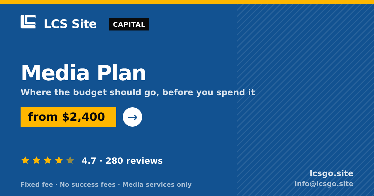 Media Plan — from $2,400, rated 4.7/5 across 280 reviews. LCS Site.
