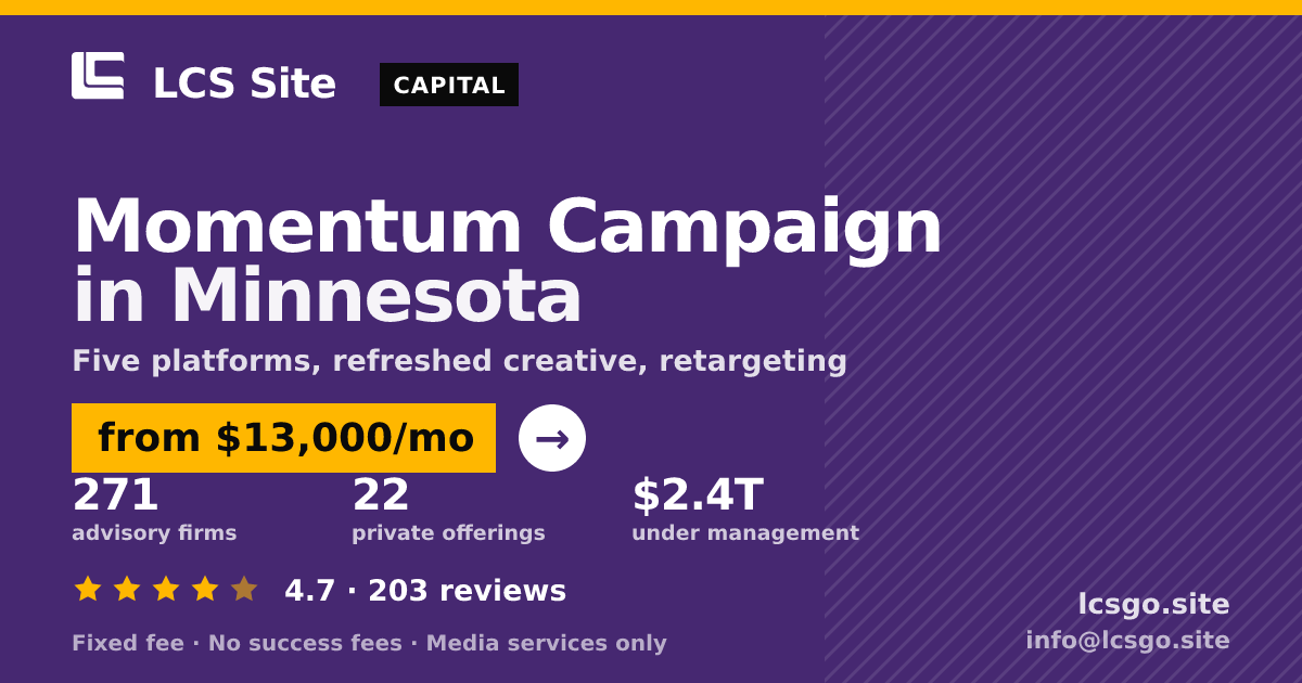 Momentum Campaign in Minnesota — from $13,000/mo, rated 4.7/5 across 203 reviews. LCS Site.