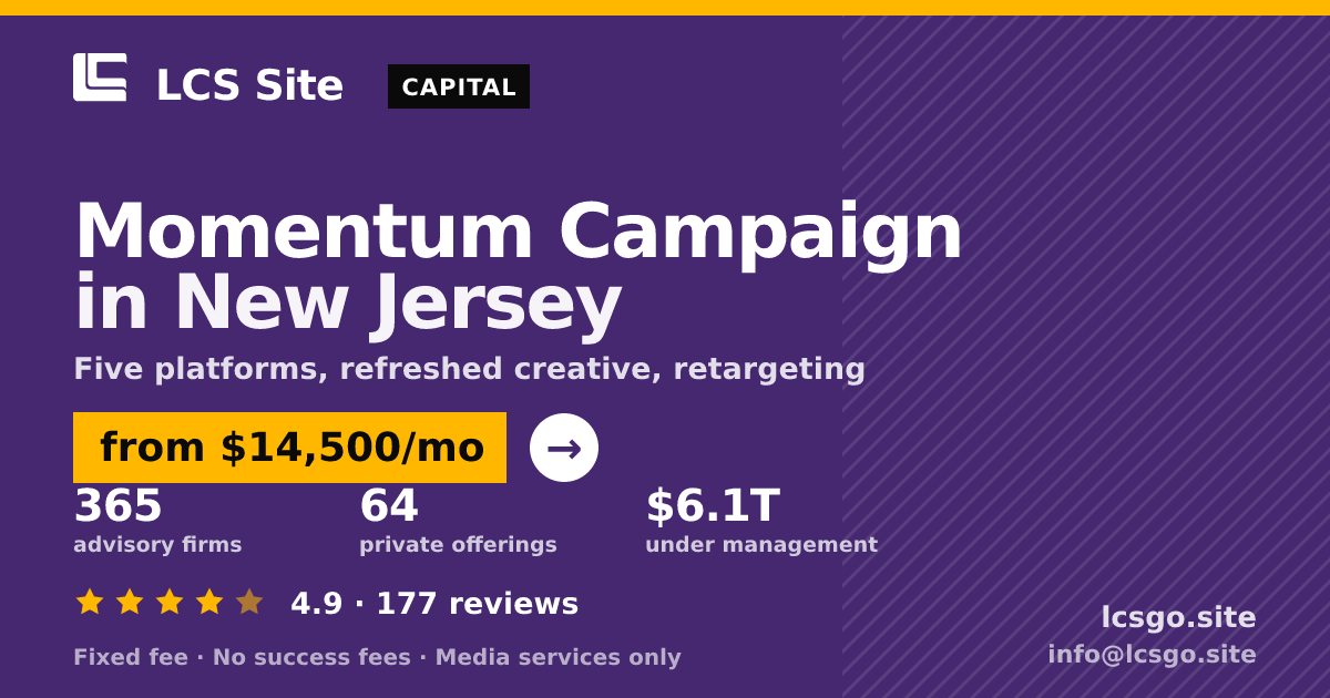 Momentum Campaign in New Jersey — from $14,500/mo, rated 4.9/5 across 177 reviews. LCS Site.