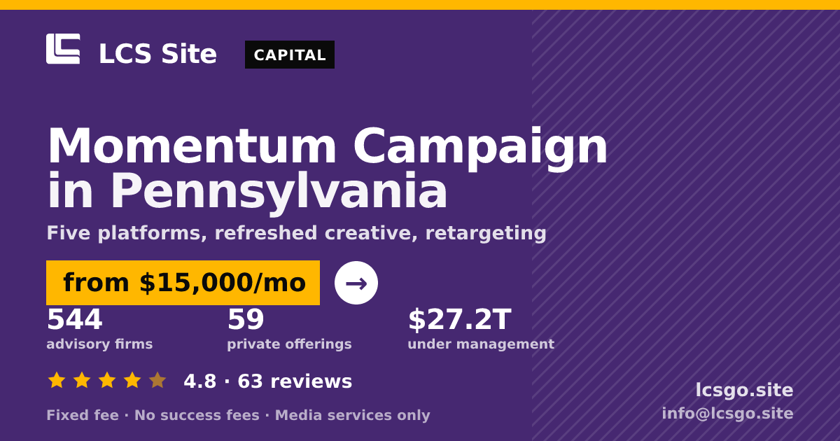 Momentum Campaign in Pennsylvania — from $15,000/mo, rated 4.8/5 across 63 reviews. LCS Site.