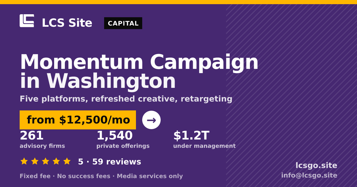 Momentum Campaign in Washington — from $12,500/mo, rated 5/5 across 59 reviews. LCS Site.