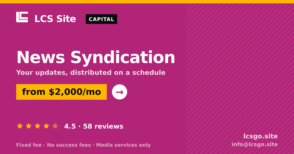 News Syndication — from $2,000/mo, rated 4.5/5 across 58 reviews. LCS Site.