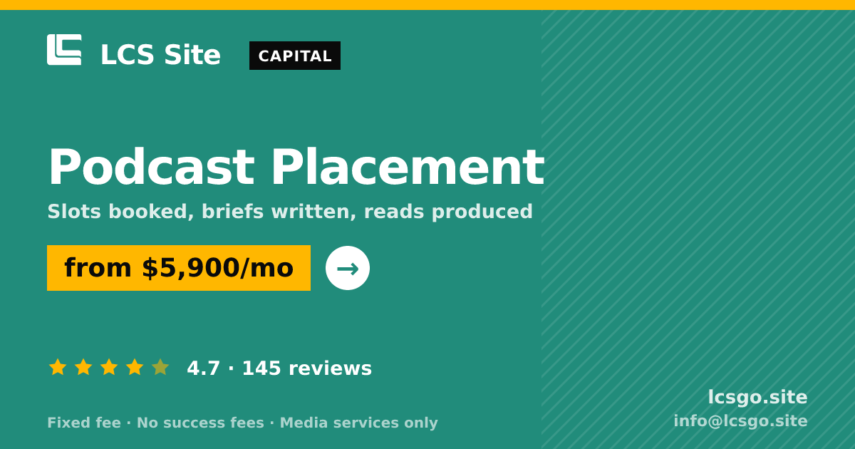 Podcast Placement — from $5,900/mo, rated 4.7/5 across 145 reviews. LCS Site.