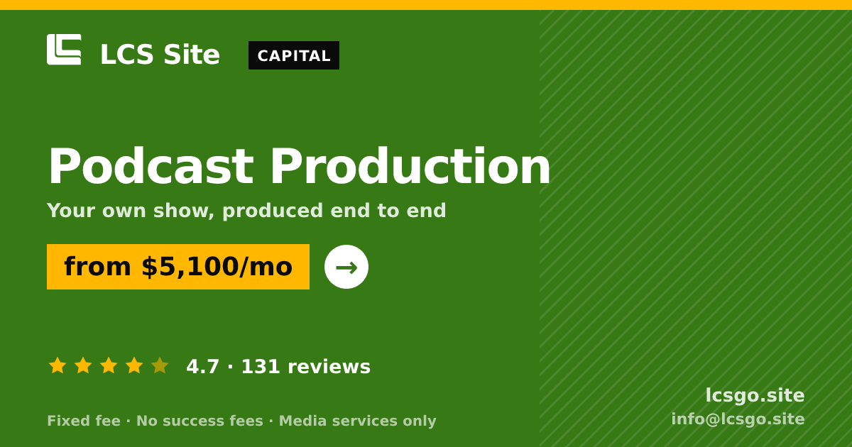 Podcast Production — from $5,100/mo, rated 4.7/5 across 131 reviews. LCS Site.