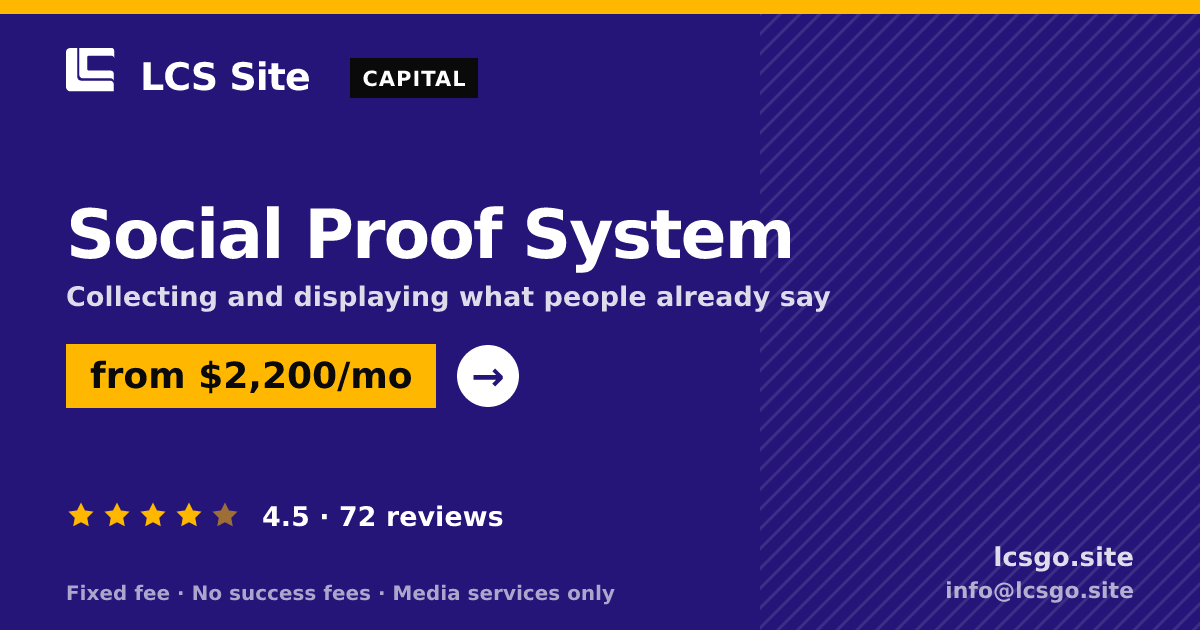 Social Proof System — from $2,200/mo, rated 4.5/5 across 72 reviews. LCS Site.