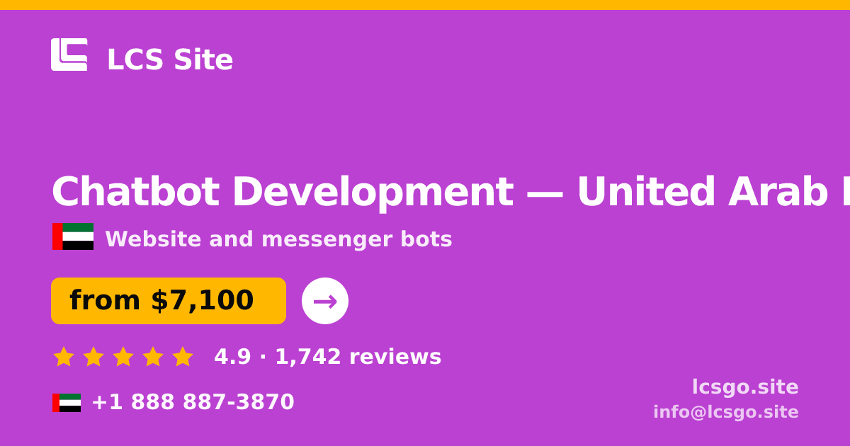 Chatbot Development in United Arab Emirates — from $7,100, rated 4.9/5 by 1742 clients. LCS Site.
