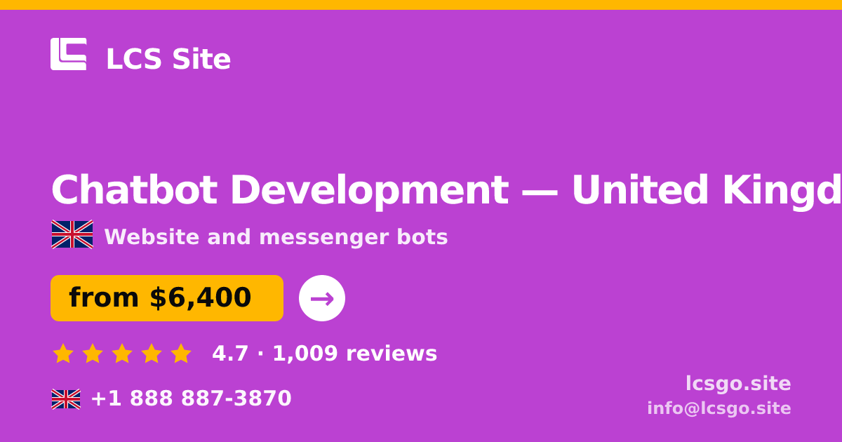 Chatbot Development in United Kingdom — from $6,400, rated 4.7/5 by 1009 clients. LCS Site.