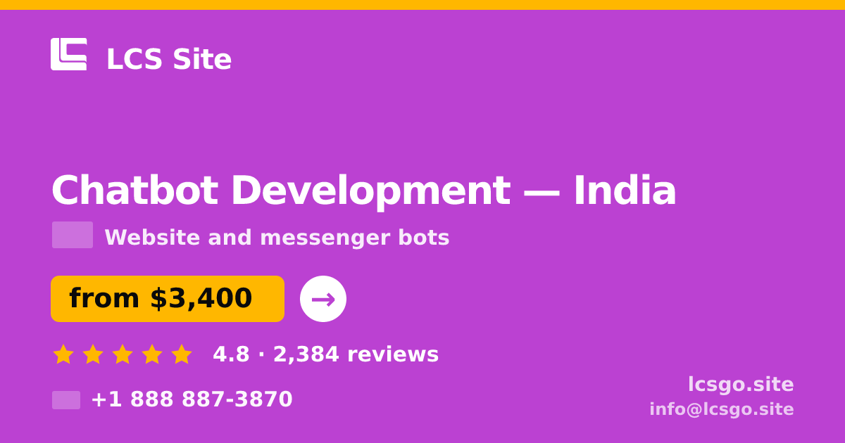 Chatbot Development in India — from $3,400, rated 4.8/5 by 2384 clients. LCS Site.