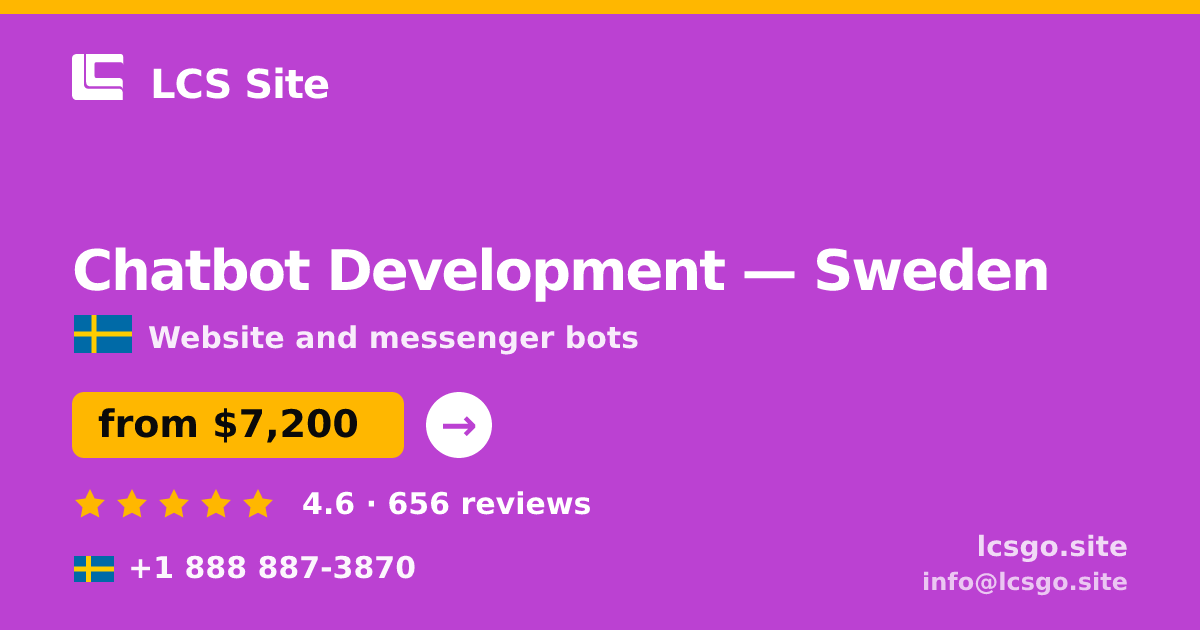 Chatbot Development in Sweden — from $7,200, rated 4.6/5 by 656 clients. LCS Site.