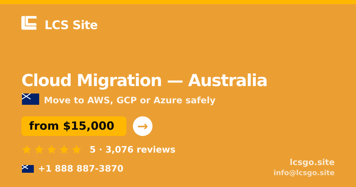 Cloud Migration in Australia — from $15,000, rated 5/5 by 3076 clients. LCS Site.