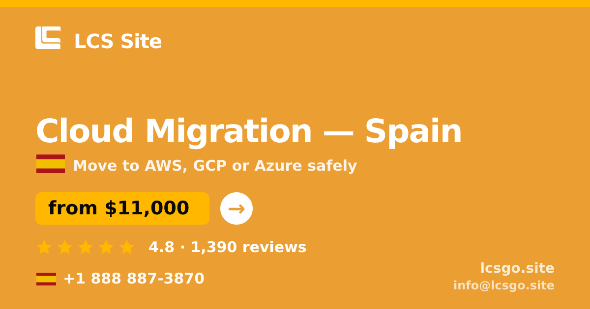 Cloud Migration in Spain — from $11,000, rated 4.8/5 by 1390 clients. LCS Site.