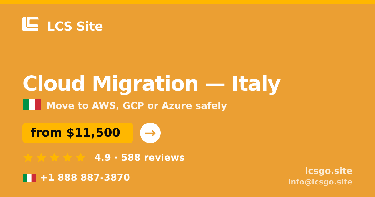 Cloud Migration in Italy — from $11,500, rated 4.9/5 by 588 clients. LCS Site.