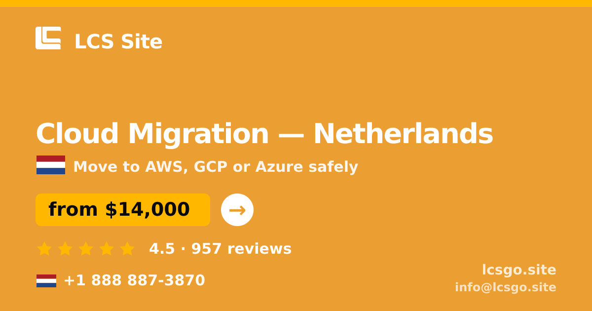 Cloud Migration in Amsterdam — from $19,500, rated 4.5/5 by 1866 clients. LCS Site.