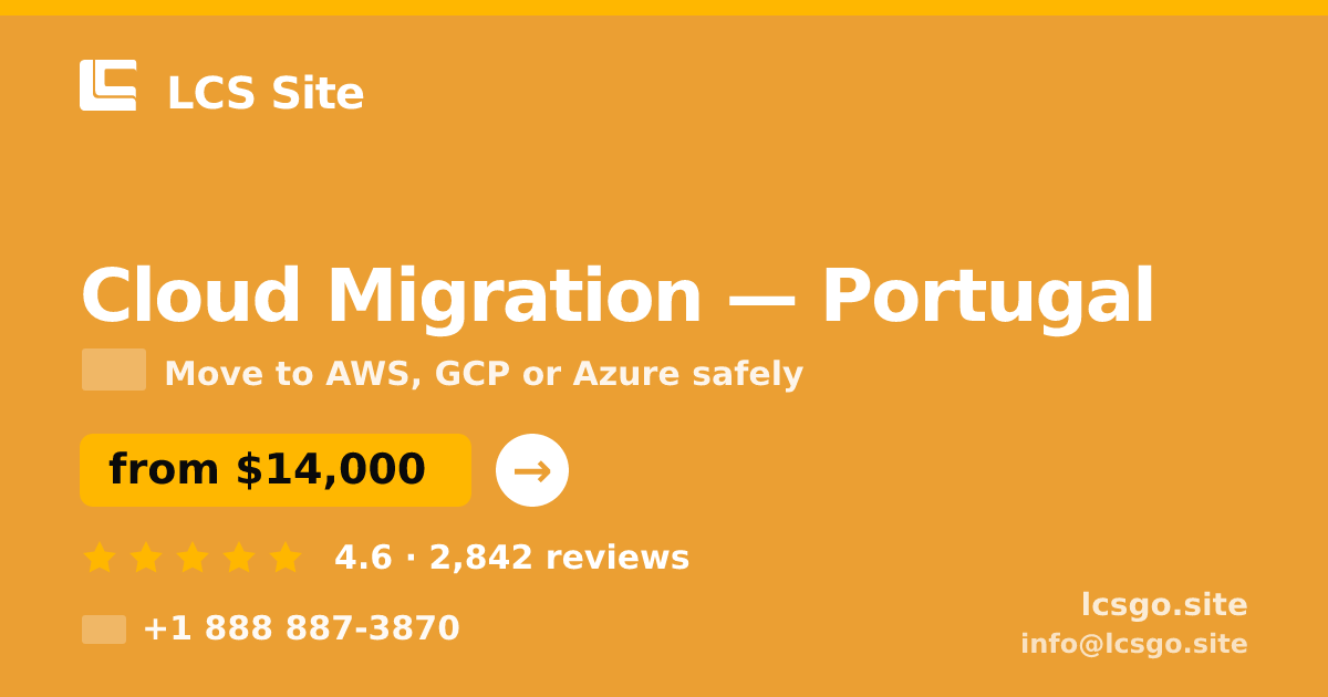 Cloud Migration in Lisbon — from $10,500, rated 4.6/5 by 2592 clients. LCS Site.